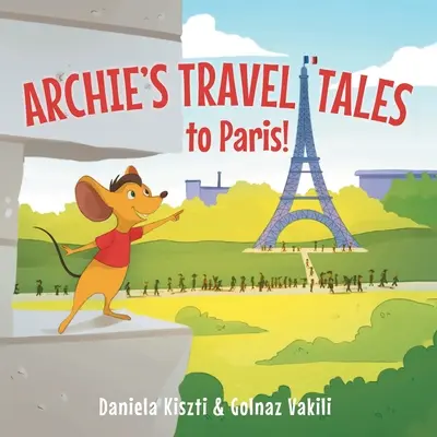 Archie utazási történetei: Párizsba - Archie's Travel Tales: To Paris