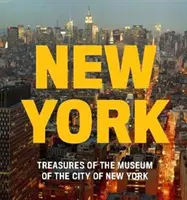 New York: New York város múzeumának kincsei - New York: Treasures of the Museum of the City of New York