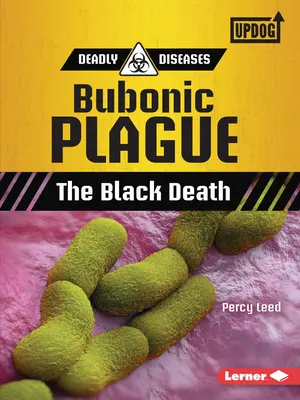 Bubópestis: A fekete halál - Bubonic Plague: The Black Death