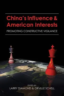 Kína befolyása és az amerikai érdekek: A konstruktív éberség előmozdítása - China's Influence and American Interests: Promoting Constructive Vigilance