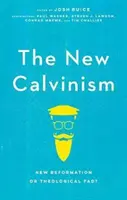 Az új kálvinizmus: Új reformáció vagy teológiai hóbort? - The New Calvinism: New Reformation or Theological Fad?