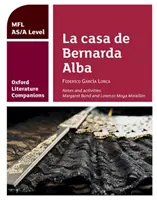 Oxford Literature Companions: La casa de Bernarda Alba: tanulmányi útmutató az AS/A szintű spanyol szöveghez - Oxford Literature Companions: La casa de Bernarda Alba: study guide for AS/A Level Spanish set text