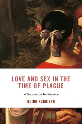 Szerelem és szex a pestis idején: A Dekameron reneszánsza - Love and Sex in the Time of Plague: A Decameron Renaissance