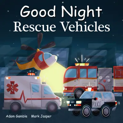 Jó éjt mentőjárművek - Good Night Rescue Vehicles