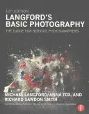 Langford's Basic Photography: The Guide for Serious Photographers