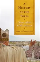 A pápák története: Pétertől napjainkig - A History of the Popes: From Peter to the Present