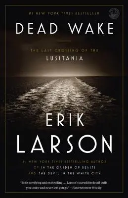 Halálos virradat: A Lusitania utolsó átkelése - Dead Wake: The Last Crossing of the Lusitania