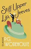 Stiff Upper Lip, Jeeves - (Jeeves & Wooster)