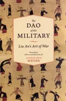 A katonaság daója: Liu An hadművészete - The Dao of the Military: Liu An's Art of War