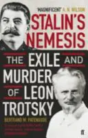 Sztálin nemezise - Leon Trockij száműzetése és meggyilkolása - Stalin's Nemesis - The Exile and Murder of Leon Trotsky