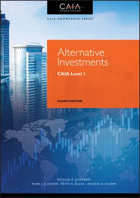 Alternatív befektetések: Caia I. szint - Alternative Investments: Caia Level I