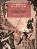 Szembeszállás a fekete jakobinusokkal: Az USA, a haiti forradalom és a Dominikai Köztársaság eredete - Confronting Black Jacobins: The U.S., the Haitian Revolution, and the Origins of the Dominican Republic