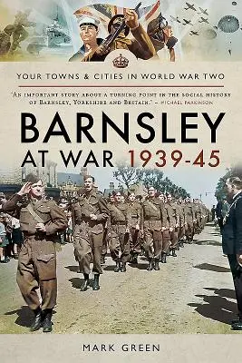 Barnsley a háborúban 1939-45 - Barnsley at War 1939-45