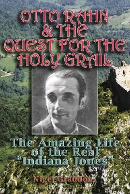Otto Rahn a hledání grálu - Otto Rahn and the Quest for the Grail