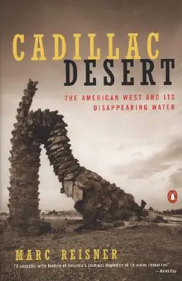 Cadillac Desert: Az amerikai nyugat és az eltűnő víz, átdolgozott kiadás - Cadillac Desert: The American West and Its Disappearing Water, Revised Edition