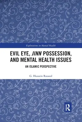 Gonosz szem, dzsinn megszállottság és mentális egészségügyi problémák: Iszlám perspektíva - Evil Eye, Jinn Possession, and Mental Health Issues: An Islamic Perspective
