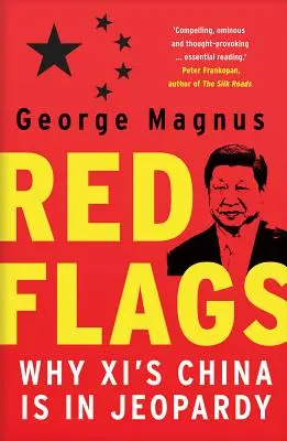 Vörös zászlók: Miért van veszélyben a XI. század Kína - Red Flags: Why XI's China Is in Jeopardy