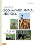 Fowler állatkerti és vadállatgyógyászat, 8. kötet - Fowler's Zoo and Wild Animal Medicine, Volume 8