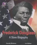 Frederick Douglass: Doug Dougless: A Slave Biography - Frederick Douglass: A Slave Biography