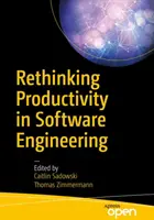 A termelékenység újragondolása a szoftverfejlesztésben - Rethinking Productivity in Software Engineering