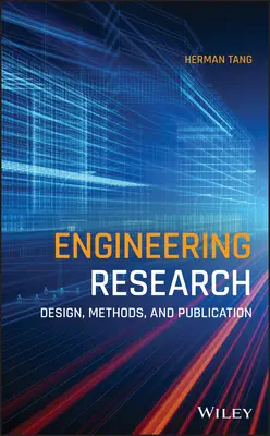 Mérnöki kutatás: Tervezés, módszerek és publikálás - Engineering Research: Design, Methods, and Publication