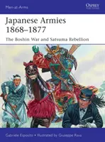 Japán hadseregek 1868-1877: A Boshin-háború és a Satsuma-lázadás - Japanese Armies 1868-1877: The Boshin War and Satsuma Rebellion