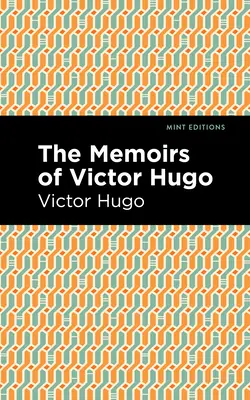 Victor Hugo emlékiratai - The Memoirs of Victor Hugo