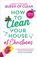 Hogyan takarítsuk ki a házunkat karácsonykor - How to Clean Your House at Christmas