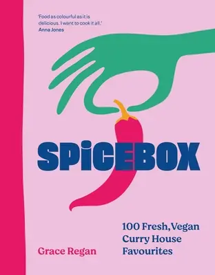 Spicebox: 100 friss, vegán currys házi kedvenc - Spicebox: 100 Fresh, Vegan Curry House Favourites