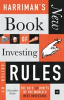 Harriman új befektetési szabálykönyve: A világ legjobb befektetőinek teendői és tilalmai - Harriman's New Book of Investing Rules: The Do's and Don'ts of the World's Best Investors