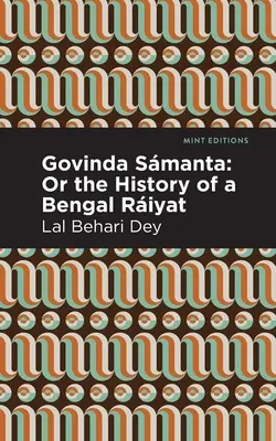 Govinda Smanta: Vagy egy bengáli riját története - Govinda Smanta: Or the History of a Bengal Riyat