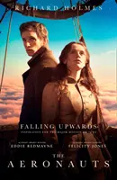 Felfelé zuhanva - Az Aeronauták című nagyjátékfilm ihletője - Falling Upwards - Inspiration for the Major Motion Picture the Aeronauts