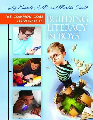 A Common Core megközelítés a fiúk írástudásának fejlesztéséhez - The Common Core Approach to Building Literacy in Boys