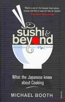 Sushi és azon túl - Mit tudnak a japánok a főzésről - Sushi and Beyond - What the Japanese Know About Cooking