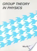 Csoportelmélet a fizikában: Bevezetés a szimmetriaelvekbe, csoportreprezentációkba és speciális függvényekbe a klasszikus és kvantumfizikában) - Group Theory in Physics: An Introduction to Symmetry Principles, Group Representations, and Special Functions in Classical and Quantum Physics