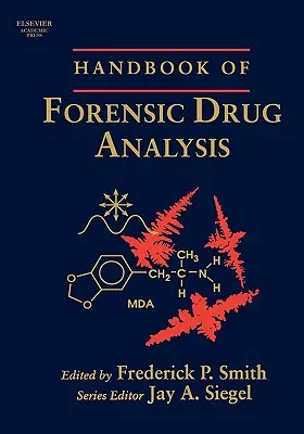 Az igazságügyi kábítószer-elemzés kézikönyve - Handbook of Forensic Drug Analysis