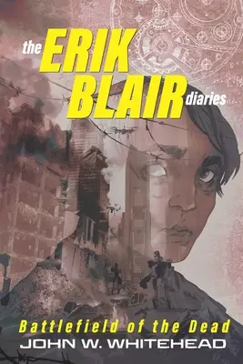 Az Erik Blair naplói: Blair Blair: A holtak csataterén - The Erik Blair Diaries: Battlefield of the Dead