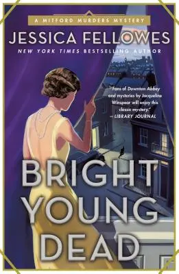 Bright Young Dead: A Mitford Murders Rejtélyek - Bright Young Dead: A Mitford Murders Mystery