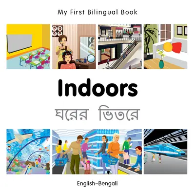 Az első kétnyelvű könyvem - beltér (angol-bengáli) - My First Bilingual Book-Indoors (English-Bengali)