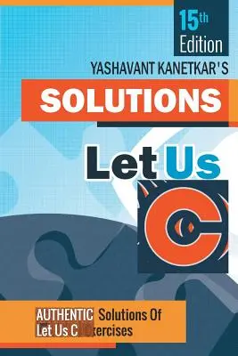 Let us C Solutions - 15. kiadás - Let us C Solutions -15th Edition