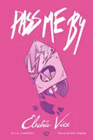Pass Me By: Electric Vice