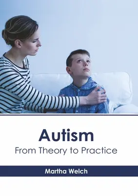 Autizmus: Az elmélettől a gyakorlatig - Autism: From Theory to Practice