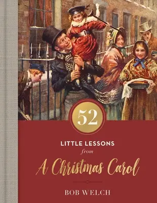 52 kis lecke egy karácsonyi énekből - 52 Little Lessons from a Christmas Carol