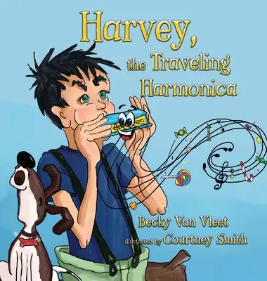 Harvey, az utazó szájharmonika - Harvey, the Traveling Harmonica