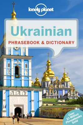 Lonely Planet Ukrán nyelvtankönyv és szótár 4 - Lonely Planet Ukrainian Phrasebook & Dictionary 4