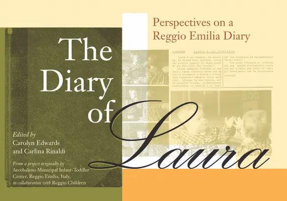 Laura naplója: Egy Reggio Emilia-i napló távlatai - The Diary of Laura: Perspectives on a Reggio Emilia Diary