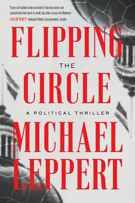 Megfordítva a kört: A Political Thriller - Flipping the Circle: A Political Thriller