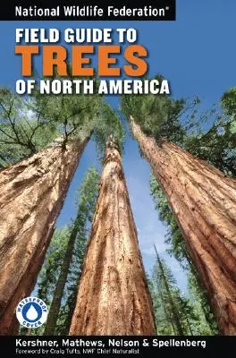 National Wildlife Federation Field Guide to Trees of North America (Nemzeti Vadvédelmi Szövetség terepi útmutatója Észak-Amerika fáiról) - National Wildlife Federation Field Guide to Trees of North America