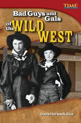 A vadnyugat rosszfiúi és rosszlányai - Bad Guys and Gals of the Wild West