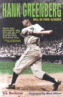 Hank Greenberg: Greenberg: Hall-Of-Fame Slugger - Hank Greenberg: Hall-Of-Fame Slugger